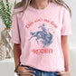 This Ain't My First Rodeo, Cowboy, Cowgirl Tshirt Comfort Colors T-Shirt