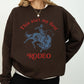 This Ain't My First Rodeo, Cowboy, Cowgirl Sweatshirt