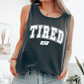 Tired 24 7, Sassy, Sarcastic, Minimalist, Funny Comfort Colors Tank Top