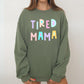 Tired Mama Sweatshirt, Positivity, Funny, Sarcastic, Mom Gift, Mental Health, Colorful, Pastel, Crewneck, Crew Neck Sweatshirt