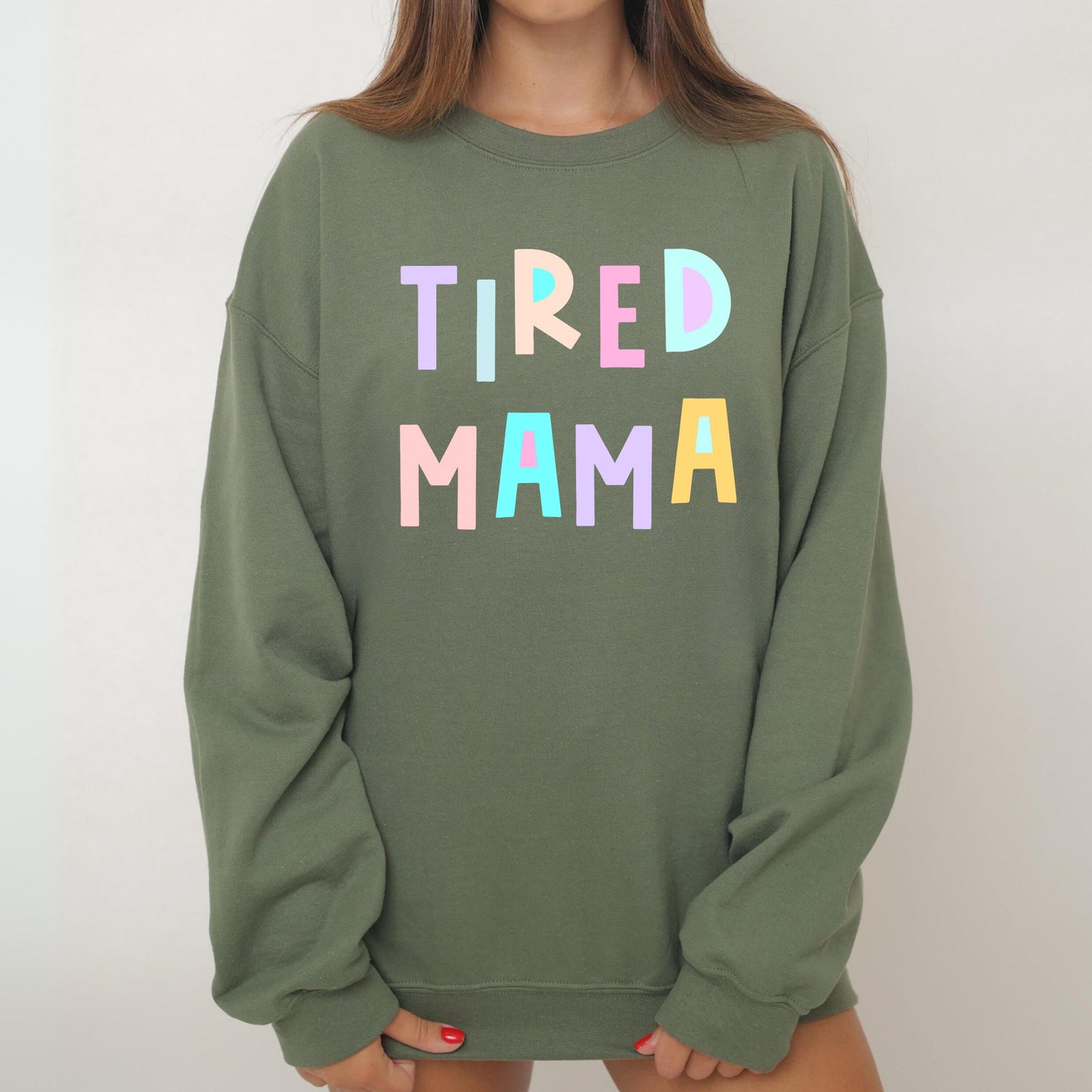 Tired Mama Sweatshirt, Positivity, Funny, Sarcastic, Mom Gift, Mental Health, Colorful, Pastel, Crewneck, Crew Neck Sweatshirt