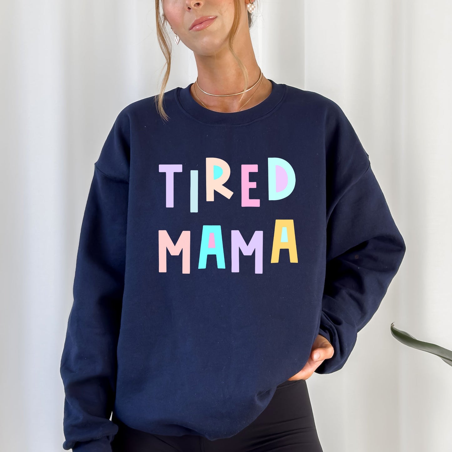 Tired Mama Sweatshirt, Positivity, Funny, Sarcastic, Mom Gift, Mental Health, Colorful, Pastel, Crewneck, Crew Neck Sweatshirt