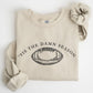 Tis The Damn Season, Football, Sports, Game Day, Big Game, Touchdown, Tailgate Party Sweatshirt