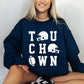 Touchdown, Helmet, Football, Sports, Game Day, Big Game, Tailgate Party Sweatshirt
