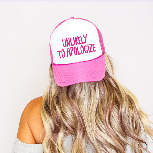 Unlikely to Apologize, Sassy, Funny, Bright Pink Snapback Trucker Hat
