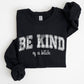 Vintage, Be Kind of a B, Funny, Sarcastic, Meme Sweatshirt