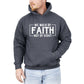 We Walk By Faith, Not By Sight, Christian, Jesus, Gospel, Religious Hoodie, Hooded Sweatshirt