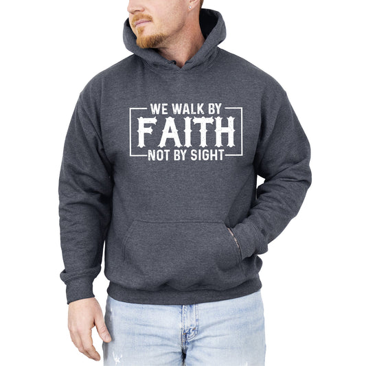 We Walk By Faith, Not By Sight, Christian, Jesus, Gospel, Religious Hoodie, Hooded Sweatshirt