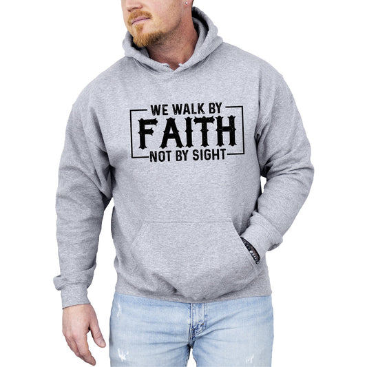 We Walk By Faith, Not By Sight, Christian, Jesus, Gospel, Religious Hoodie, Hooded Sweatshirt