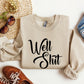Well Shit Funny Sweatshirt, Sarcastic College Sweatshirt