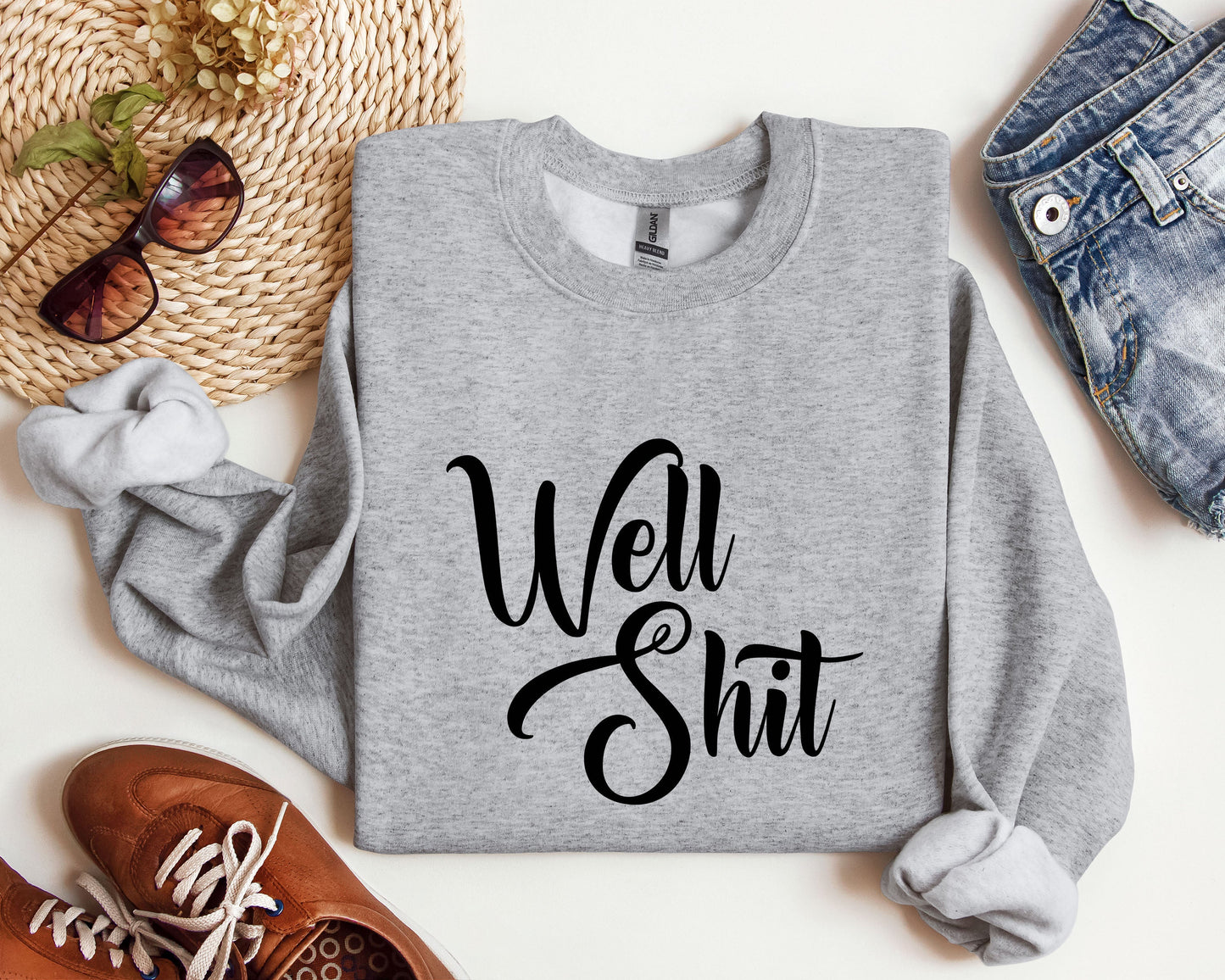 Well Shit Funny Sweatshirt, Sarcastic College Sweatshirt
