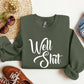 Well Shit Funny Sweatshirt, Sarcastic College Sweatshirt