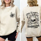 What Doesn't Kill You, Disappoints, Funny, Flowers Sweatshirt