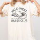 Wild West Babes Club, Cowboys, Cowgirls, Country, Western Shirt Comfort Colors T-Shirt