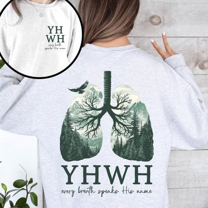 YHWH Lungs Christian, Front and Back, Every Breath Speak His Name, Hebrew, Name of God, Faith Apparel Sweatshirt
