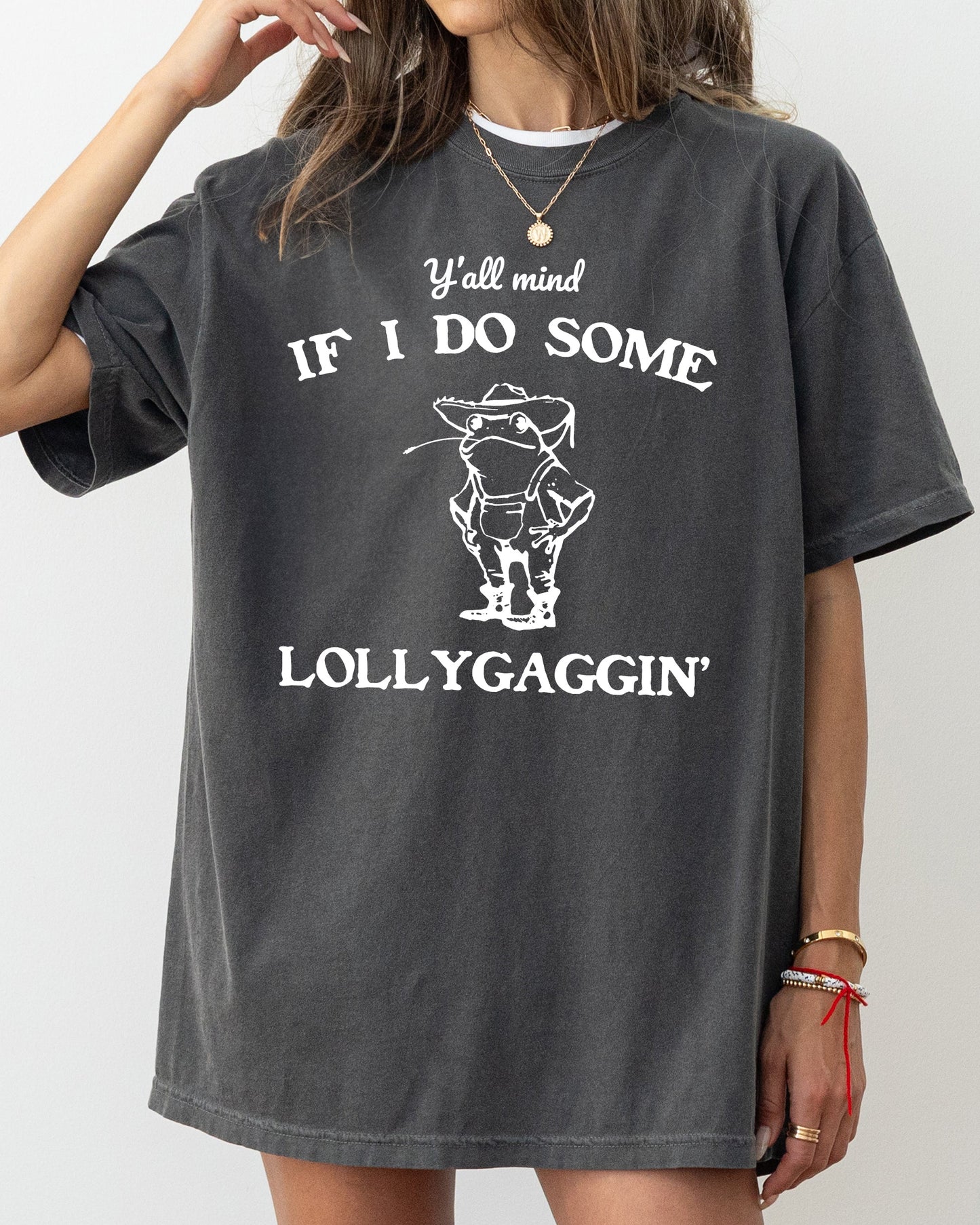 Y'all Mind If I Do Some Lollygaggin, Frog, Funny, Aesthetic, Meme, Toad Shirt Comfort Colors T-Shirt