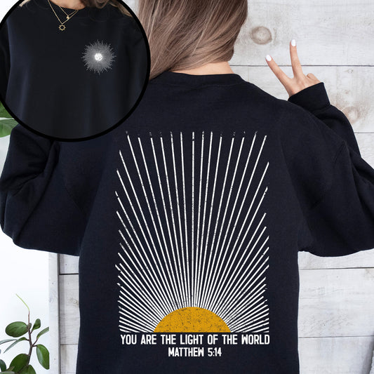 You Are The Light Of The World, Faith, Christian, Bible, Religious Sweatshirt