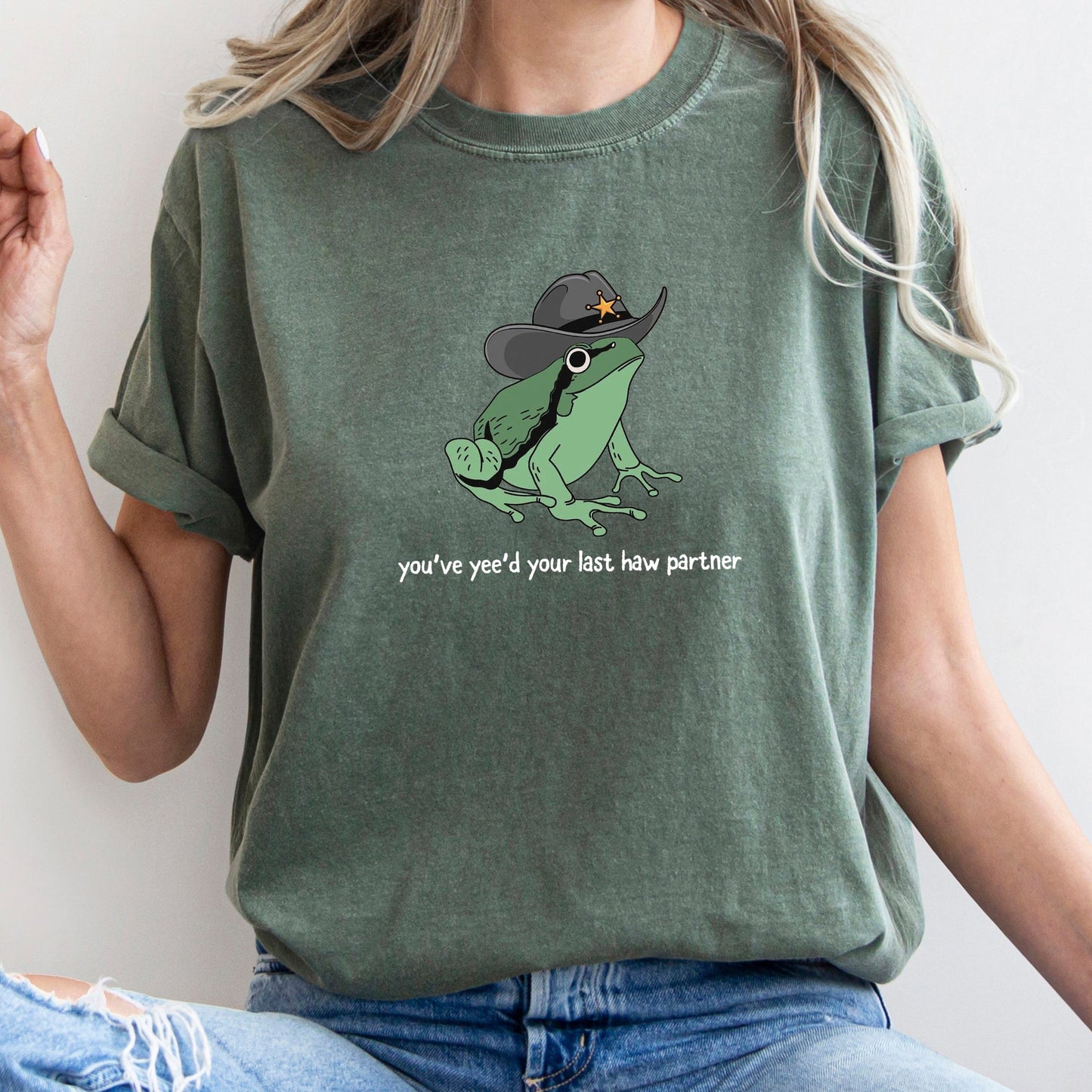 You Just Yee'd Your Last Haw Partner, Cowboy, Frog, Tshirt Comfort Colors T-Shirt