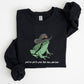 You Just Yee'd Your Last Haw Partner, Cowboy Frog Sweatshirt