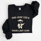 You Just Yee'd Your Last Haw, Bear, Meme, Aesthetic, Funny Sweatshirt