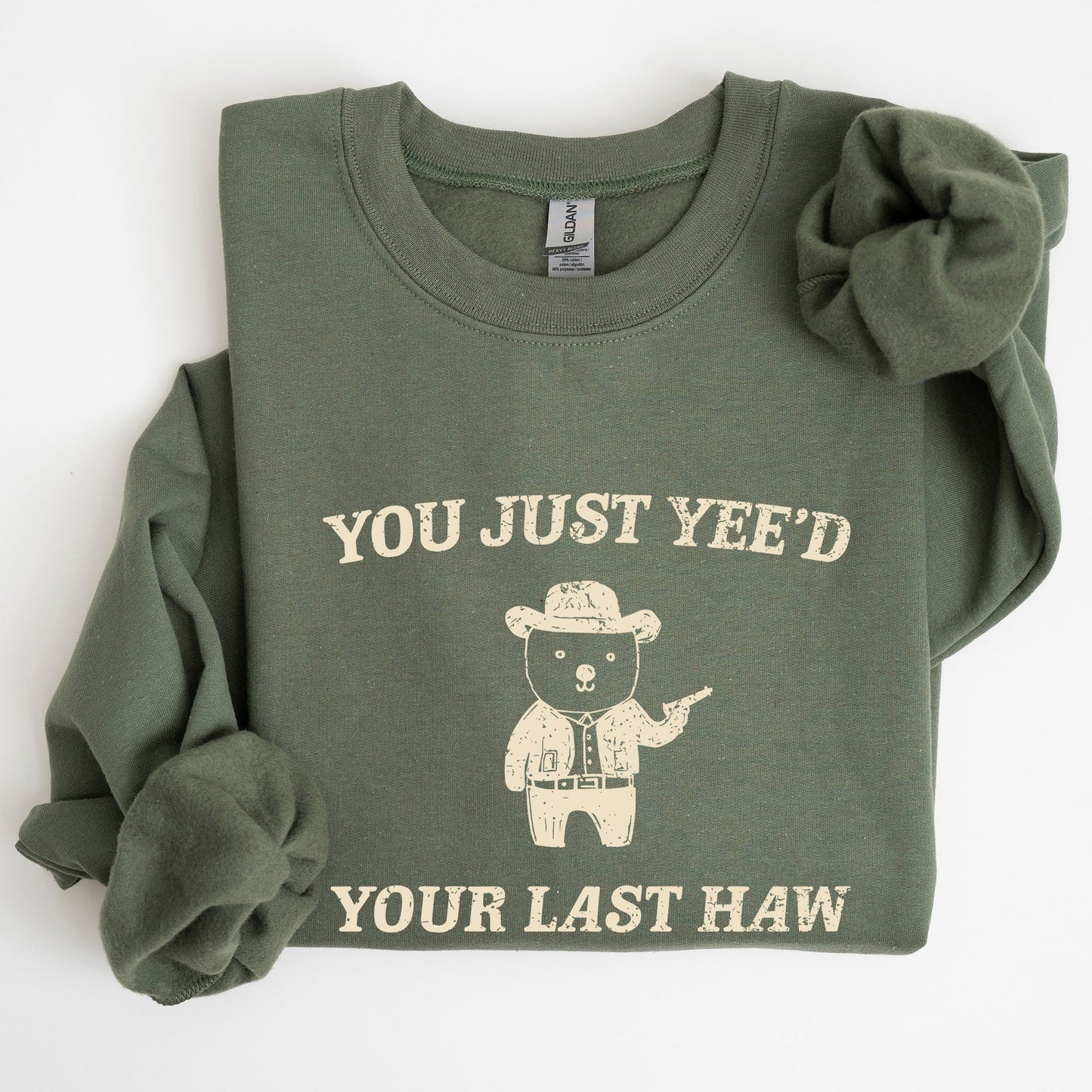 You Just Yee'd Your Last Haw, Bear, Meme, Aesthetic, Funny Sweatshirt