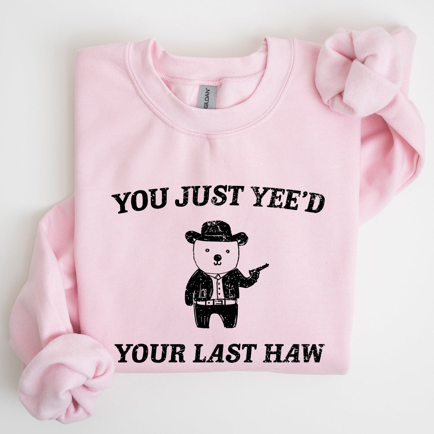 You Just Yee'd Your Last Haw, Bear, Meme, Aesthetic, Funny Sweatshirt