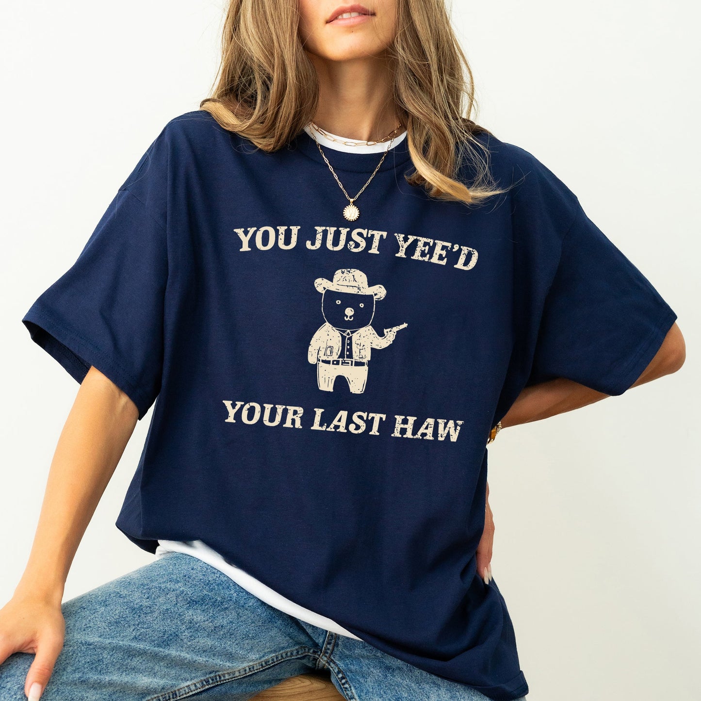 You Just Yee'd Your Last Haw, Bear, Meme, Aesthetic, Funny, Comfort Colors Tshirt
