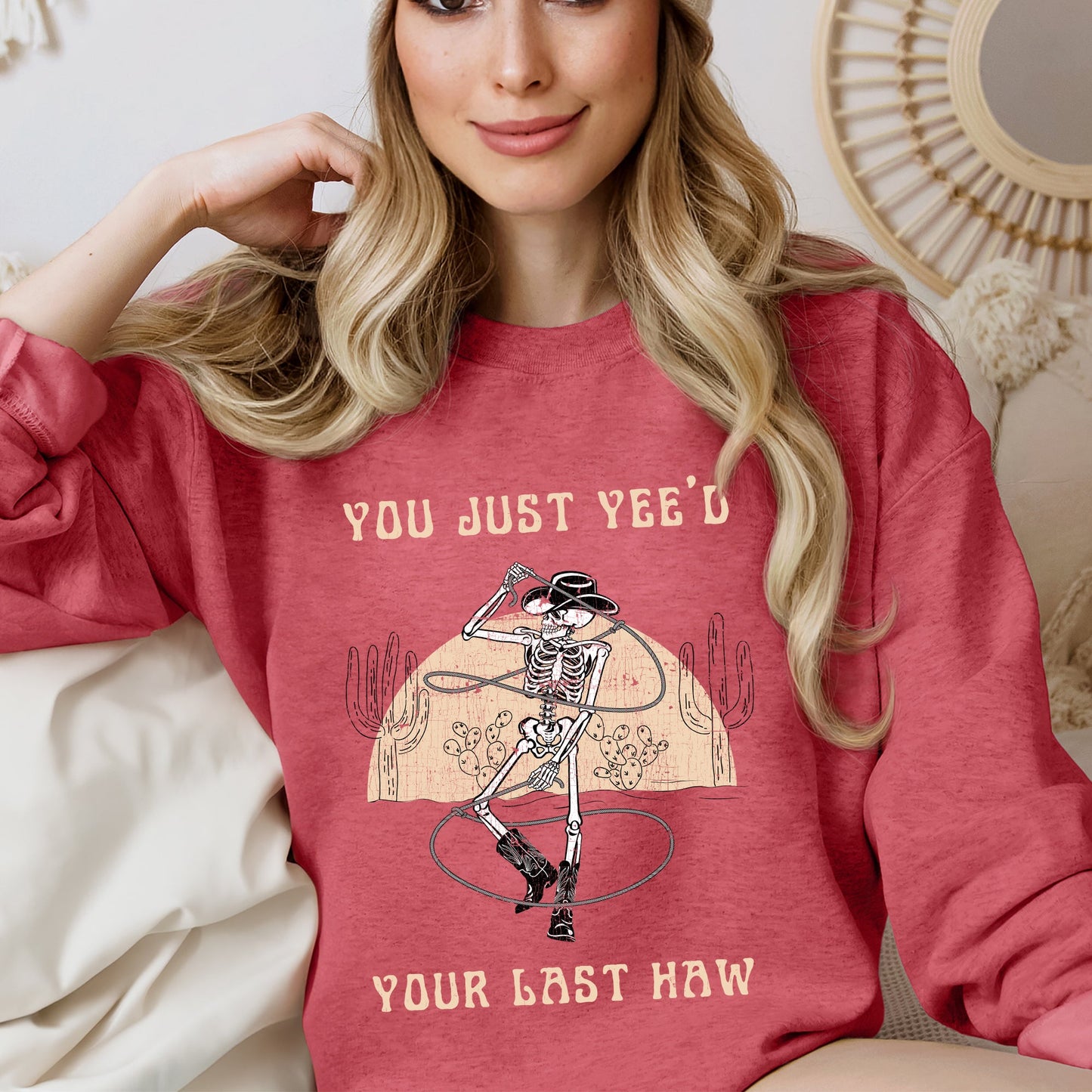 You Just Yee'd Your Last Haw, Cowboy Skeleton, Rodeo Sweatshirt