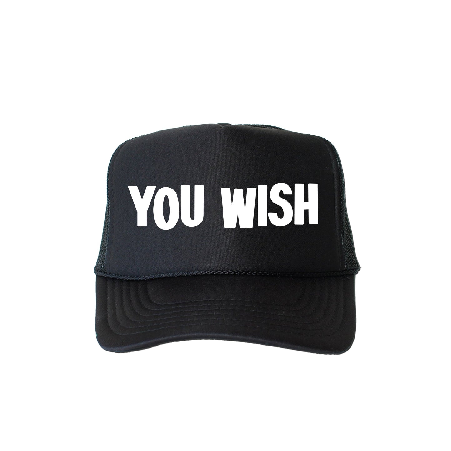 You Wish, Sassy, Funny, Black Snapback Trucker Hat