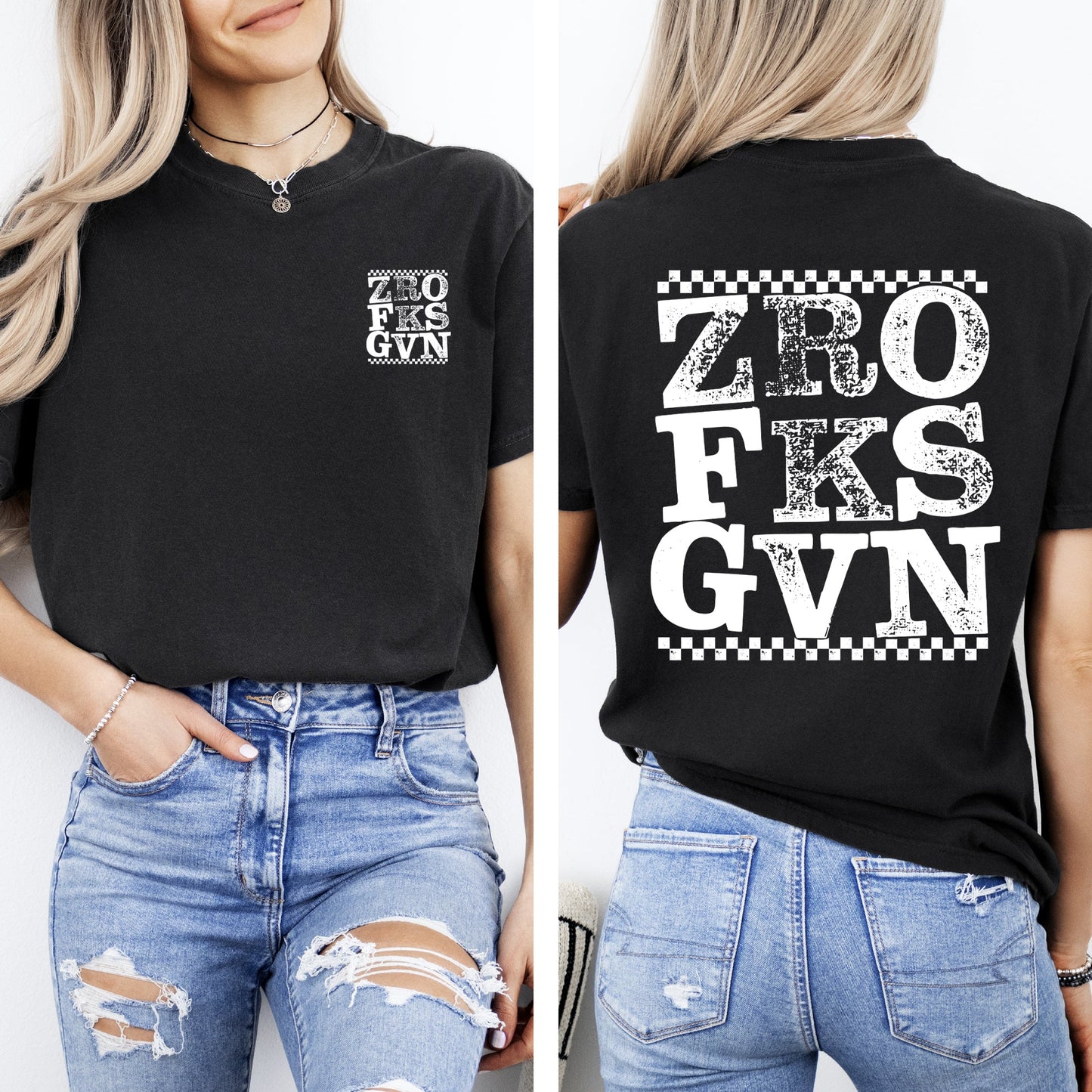 Zero Fs Given, Front and Back, Sassy, Sarcastic, Funny, Vulgar, Comfort Colors T-Shirt