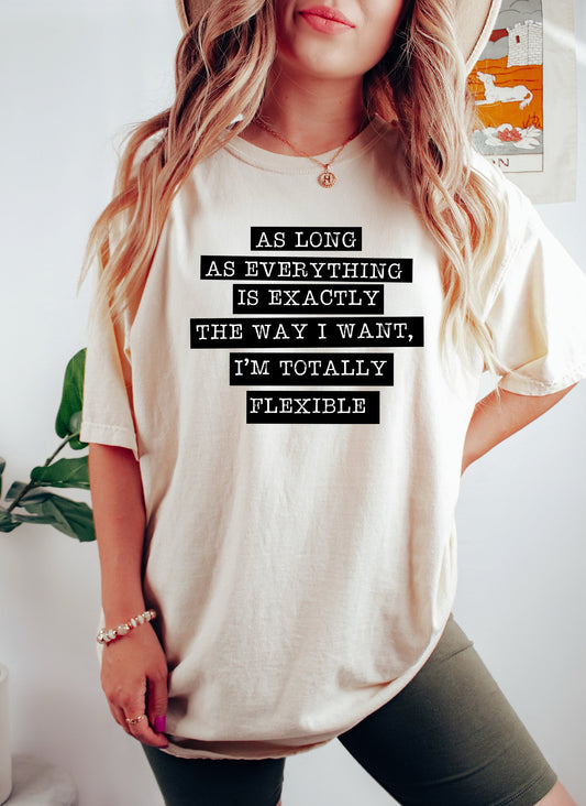 I'm Totally Flexible Sassy Comfort Colors Tshirt