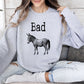 Badass Funny Sweatshirt, Sarcastic College Sweatshirt