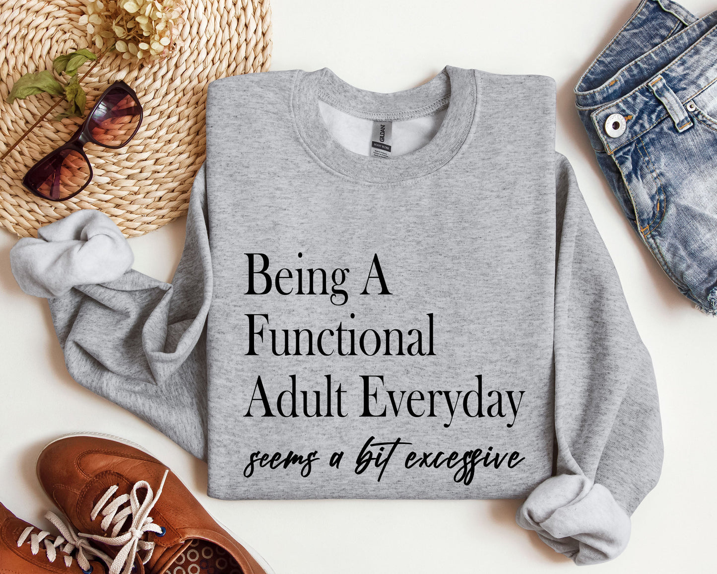 Being A Functional Adult Everyday Funny Sweatshirt, Sarcastic College Sweatshirt