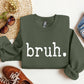 Bruh Funny Sweatshirt, Sarcastic College Sweatshirt