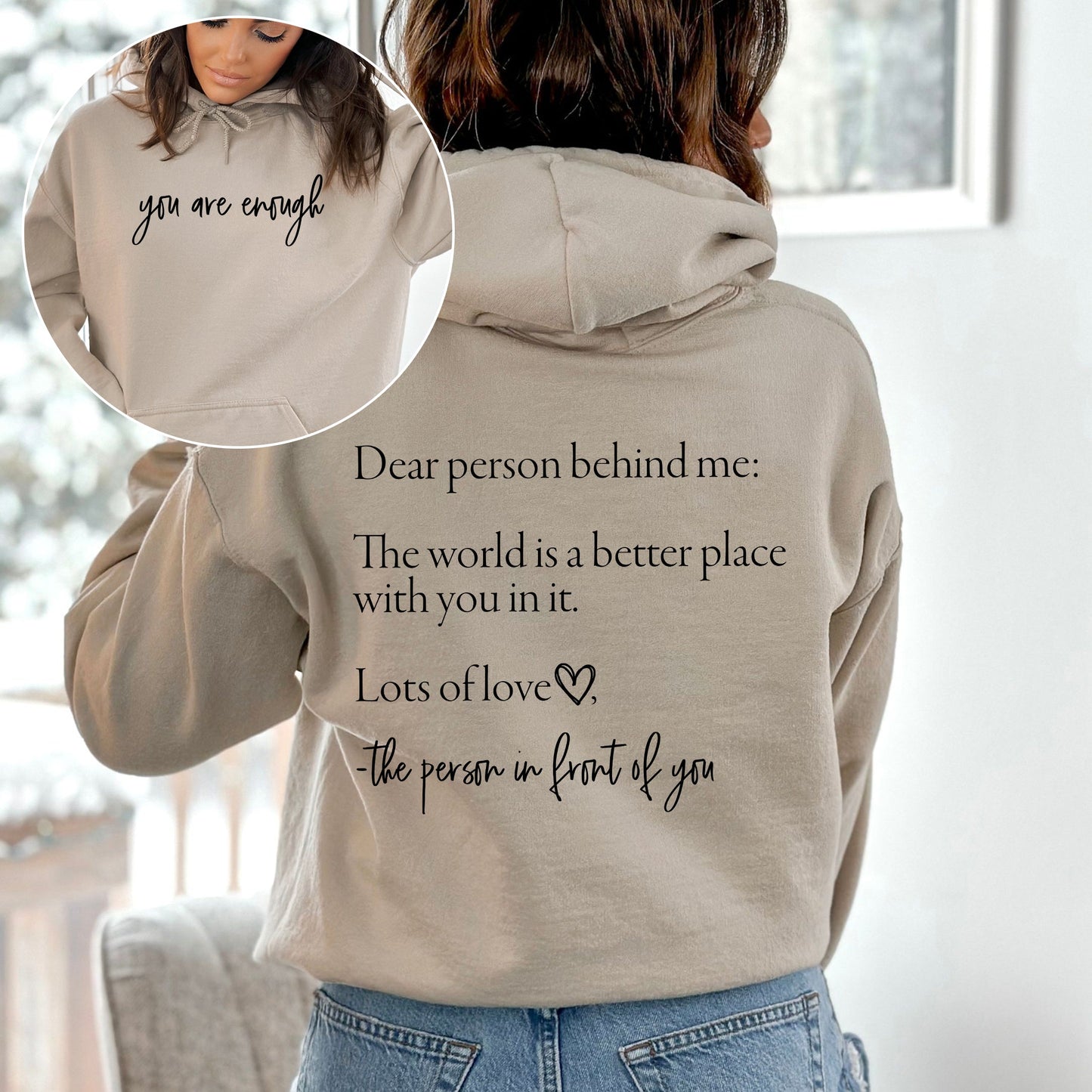 Dear Person Behind Me, You Are Enough, Positivity, Kindness, Mental Health, Hooded Sweatshirt, Hoodie
