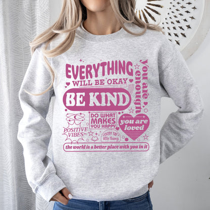 Everything Will Be Okay, Positivity, Kindness, Mental Health, Sweatshirt