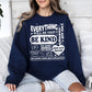 Everything Will Be Okay, Positivity, Kindness, Mental Health, Sweatshirt