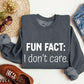 Fun Fact I Don't Care Sweatshirt, Sarcastic College Sweatshirt