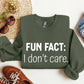 Fun Fact I Don't Care Sweatshirt, Sarcastic College Sweatshirt