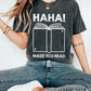 Haha! Made You Read Funny Teacher Comfort Colors Tshirt
