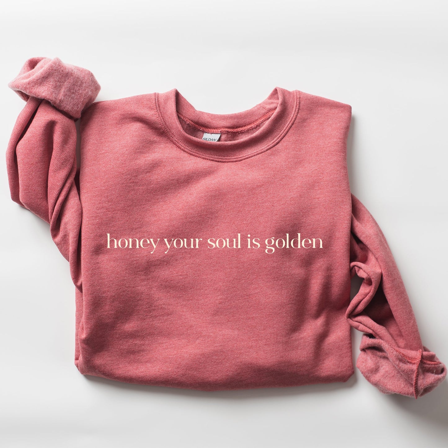 Honey Your Soul Is Golden Sweatshirt