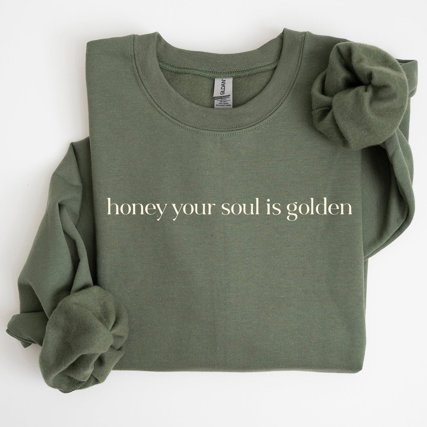 Honey Your Soul Is Golden Sweatshirt
