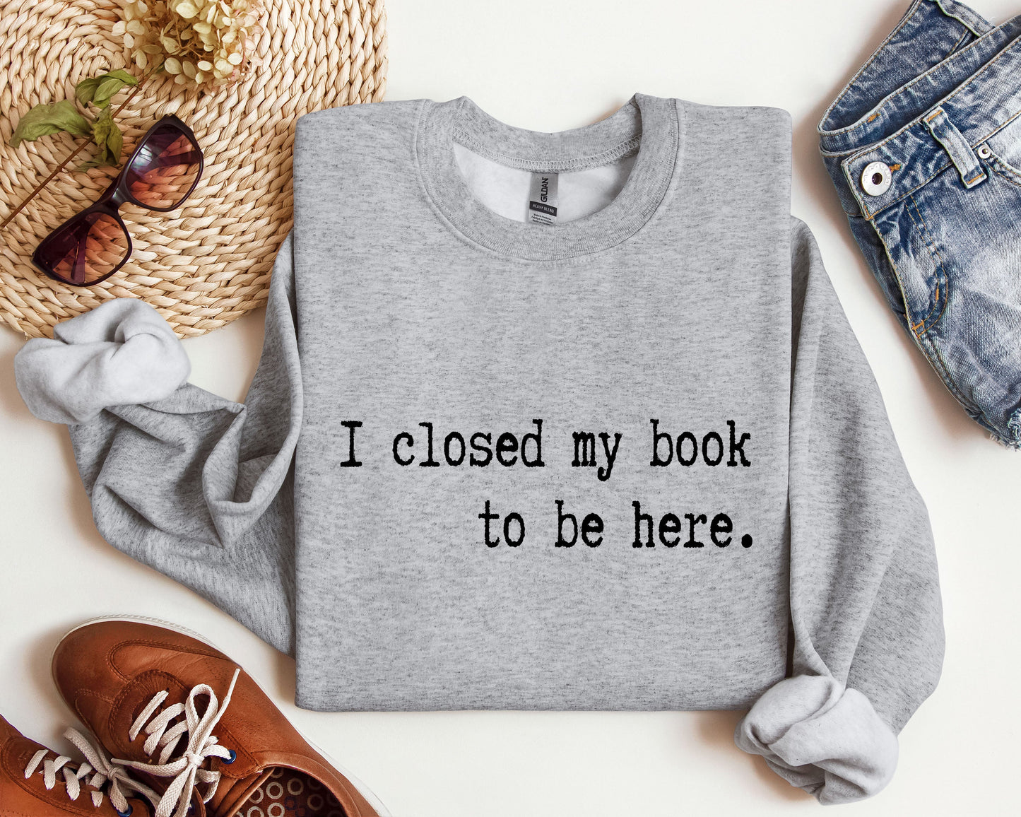 I Closed My Book Funny Sweatshirt, Sarcastic College Sweatshirt