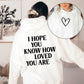 I Hope You Know How Loved You Are, Positivity, Kindness, Mental Health, Hooded Sweatshirt, Hoodie