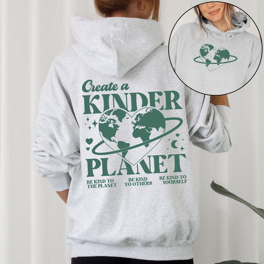 Create A Kinder Planet, Environment, Positivity, Kindness, Mental Health, Hooded Sweatshirt, Hoodie