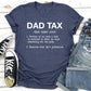 Dad Tax, Super Soft Tee, Funny