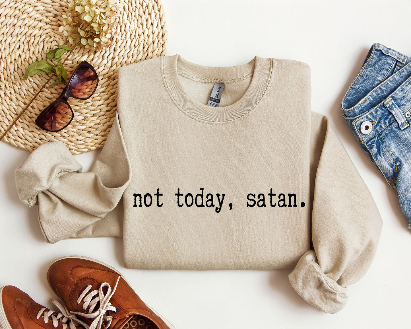 Not Today Satan Funny Sweatshirt, Sarcastic College Sweatshirt