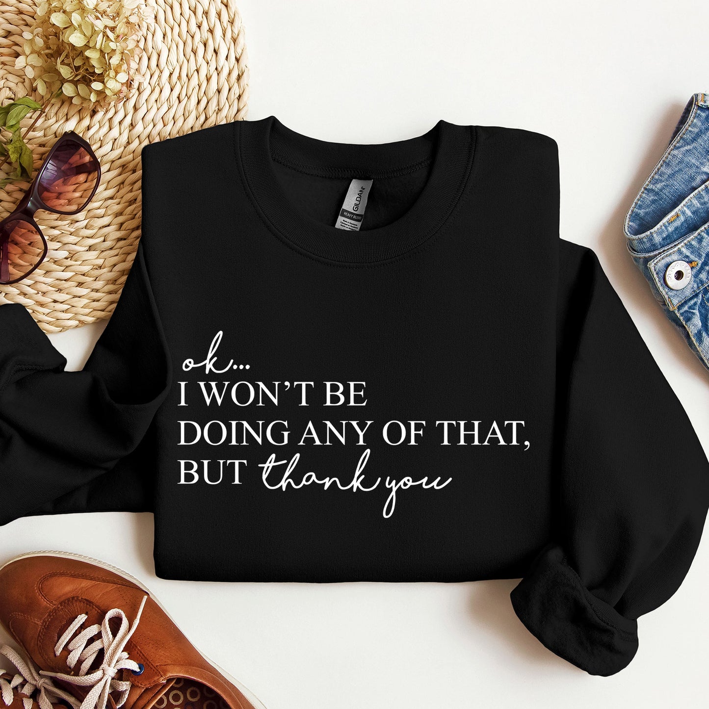 Ok I Won't Be Doing Any Of That But Thank You, Schitts, Alexis, David, Show, Sweatshirt