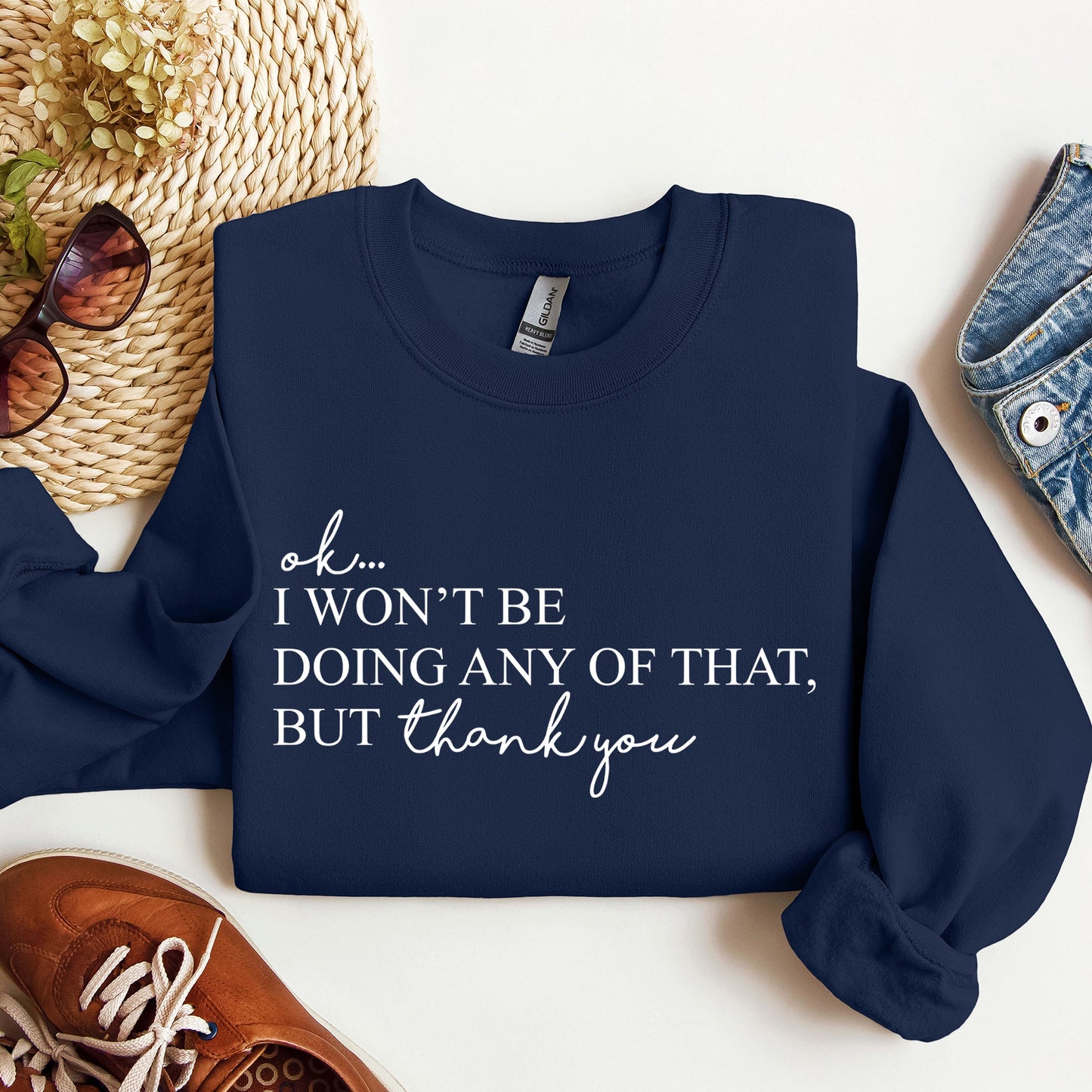 Ok I Won't Be Doing Any Of That But Thank You, Schitts, Alexis, David, Show, Sweatshirt