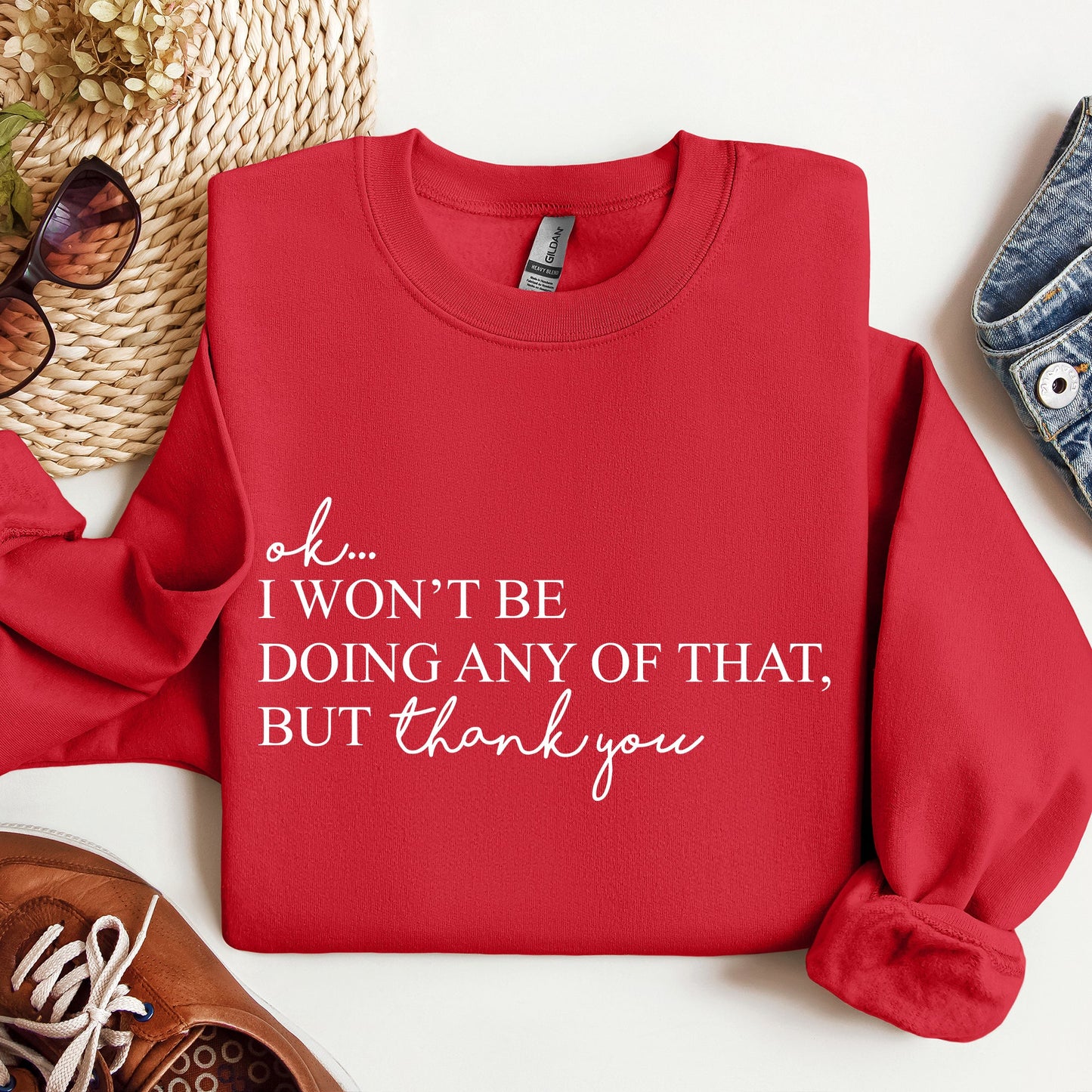 Ok I Won't Be Doing Any Of That But Thank You, Schitts, Alexis, David, Show, Sweatshirt